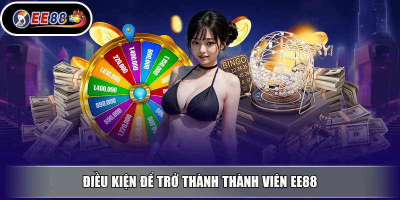 Điều kiện để trở thành thành viên EE88
