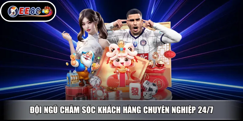 Đội ngũ chăm sóc khách hàng chuyên nghiệp 24/7