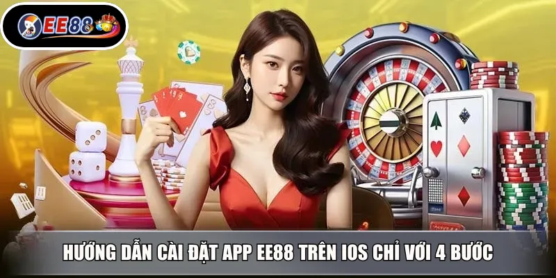 Hướng dẫn cài đặt app EE88 trên iOS chỉ với 4 bước