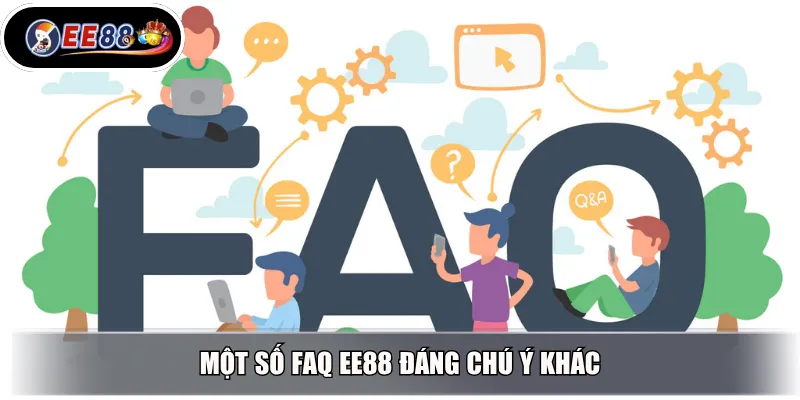 Một số FAQ EE88 đáng chú ý khác