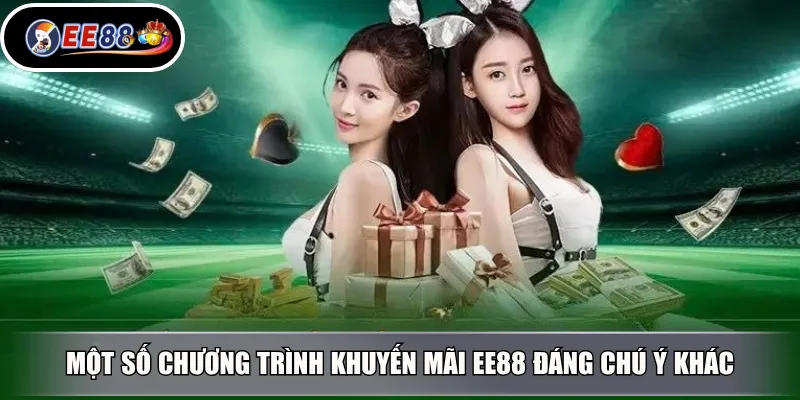 Một số chương trình khuyến mãi EE88 đáng chú ý khác
