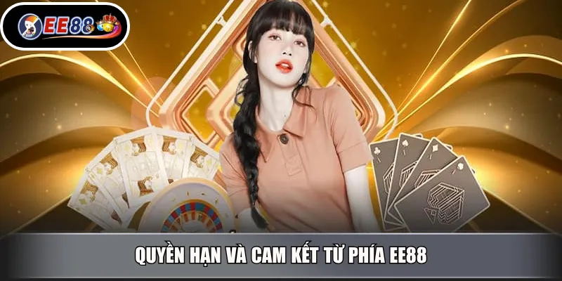 Quyền hạn và cam kết từ phía EE88